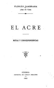 Cover of: El Acre; notas y correspondencias. by Florián Zambrana
