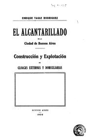 Cover of: El alcantarillado de la ciudad de Buenos Aires. by Tagle, Rodríguez, Enrique
