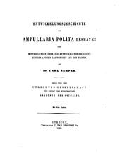 Cover of: Entwickelungsgeschichte der Ampullaria polita Des- hayes nebst mittheilungen über die entwicklungsgeschichte einiger andern gastropoden aus den tropen