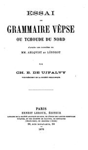 Cover of: Essai de grammaire vêpse on tehoude du Nord d'après les données de mm. by Ujfalvy, Károly Jenő mezőkőresdi