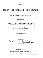Cover of: The essential uses of the moods in Greek and Latin set forth in parallel arrangement by Robert P. Keep