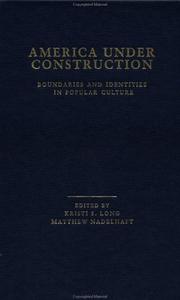 Cover of: America under construction: boundaries and identities in popular culture