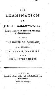 Cover of: examination of Joseph Galloway, esq