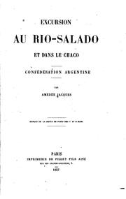 Cover of: Excursion au Rio-Salado et dans le Chaco by Amédée [Florent] Jacques