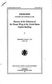 Cover of: Exercises attending the unveiling of the statuary of the pediment of the House wing of the United States Capitol building. by United States. Congress. House. Committee on the Library