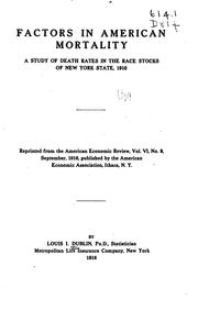 Factors in American mortality by Louis I. Dublin