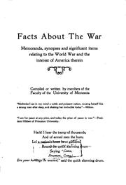 Cover of: Facts about the war.: Memoranda, synopses and significant items relating to the world war and the interest of America therein.