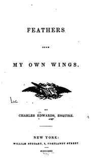 Cover of: Feathers form my own wings.