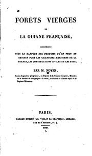 Cover of: Forêts vierges de la Guiane Française by J. A. Alexandre Noyer