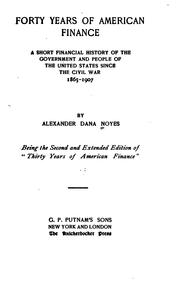 Cover of: Forty years of American finance by Alexander Dana Noyes