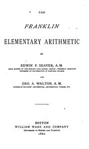 Cover of: The Franklin elementary arithmetic by Edwin P. Seaver, Edwin P. Seaver