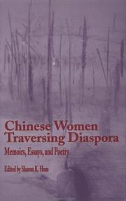Cover of: Chinese Women Traversing Diaspora: Memoirs, Essays, and Poetry (Gender, Culture and Global Politics, 3)