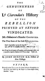 Cover of: The genuieness of Ld. Clarendon's history of the rebellion printed at Oxford, vindicated. by John Burton
