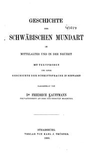 Cover of: Geschichte der schwäbischen mundart by Kauffmann, Friedrich