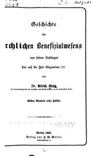Cover of: Geschichte des kirchlichen Benefizialwesens von seinen Anfängen bis auf die Zeit Alexanders III.