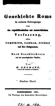 Cover of: Geschichte Roms in seinem Uebergange von der republikanischen zur monarchischen Verfassung [5] by Wilhelm Karl August Drumann, Paul Groebe, Wilhelm Karl August Drumann