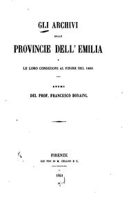 Cover of: Gli archivi delle provincie dell' Emilia e le loro condizioni al finire del 1860.