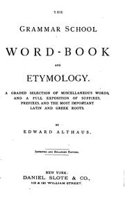 Cover of: The grammar school word-book and etymology. by Edward Althaus