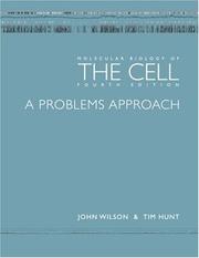 Cover of: Molecular biology of the cell: a problems approach