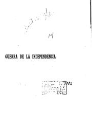 Cover of: Guerra de la independencia.: Historia militar de Espanña de 1808 á 1814 ...