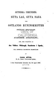 Cover of: Gutniska urkunder: Guta lag, Guta saga aoch Gotlands runinskrifter språkligt behandlade ... by Karl Fredrik Säve