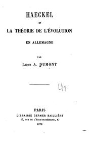 Cover of: Haeckel et la théorie de l'évolution en Allemagne by Léon A. Dumont