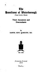 Cover of: The Hamiltons of Waterborough (York County, Maine) their ancestors and descendants by Samuel King Hamilton