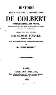 Cover of: Histoire de la vie et de l'administration de Colbert by Pierre Clément