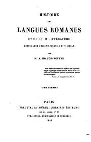 Cover of: Histoire des langues romanes et de leur littérature, dupuis leur origine jusqu'au xive siècle. by A. Bruce-Whyte