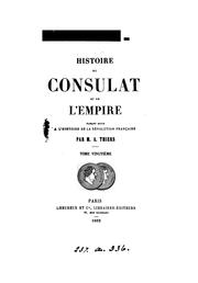 Cover of: Histoire du consulat et de l'empire, faisant suite à l'Histoire de la révolution française by Adolphe Thiers