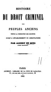 Cover of: Histoire du droit criminel des peuples anciens: depuis la formation des sociétés jusqu'à l'establissement du christianisme