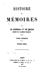 Cover of: Histoire et memoires by Ségur, Philippe-Paul comte de