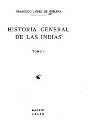 Cover of: Historia general de las Indias by Francisco López de Gómara