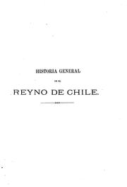 Cover of: Historia general de el reyno de Chile, Flandes indiano by Diego de Rosales