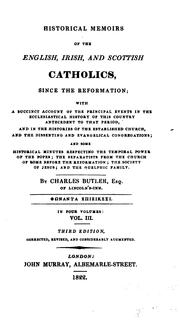 Cover of: Historical memoirs of the English, Irish, and Scottish Catholics, since the reformation.