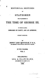 Cover of: Historical sketches of statesmen who flourished in the time of George III. by Brougham and Vaux, Henry Brougham Baron