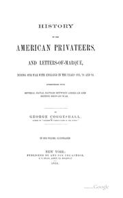 Cover of: History of the American privateers: and letters-of-marque, during our war with England in the years 1812, '13 and '14.