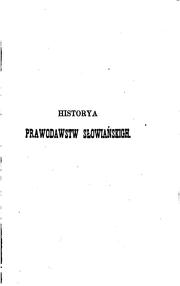 Cover of: Historya prawodawstw slowiańskich. by Wacław Aleksander Maciejowski