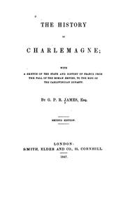 The history of Charlemagne by G. P. R. James