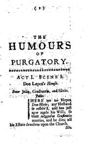 Cover of: The humours of purgatory.: A farce, as it is acted at the New theatre in Lincolns-Inn-Fields.