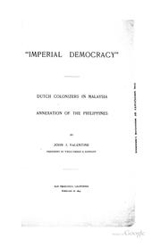 Cover of: "Imperial democracy": Dutch colonizers in Malaysia, annexation of the Philippines by John Joseph Valentine