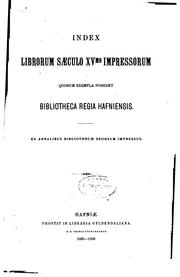 Cover of: Index librorum sæculo XVmo impressorum quorum exempla possidet Bibliotheca regia hafniensis.