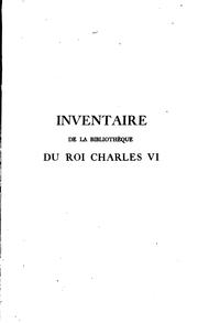 Cover of: Inventaire de la bibliothèque du roi Charles VI