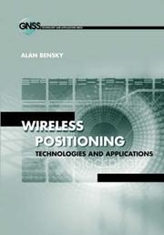 Wireless positioning technologies and applications by Alan Bensky