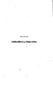 Cover of: Itinéraires de la Terre Sainte des XIIIe, XIVe, XVe, XVIe et XVIIe siècle, traduits de l'hébreu, et accompagnés de tables, de cartes et d'éclaircissements