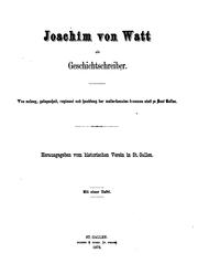 Cover of: Joachim von Watt als geschichtschreiber.