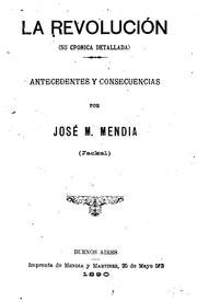 Cover of: La revolución (su cronica detallada) by José M. Mendia