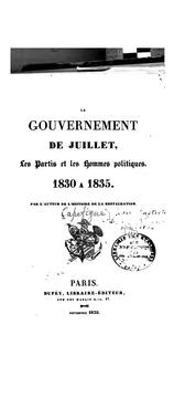 Cover of: gouvernement de juillet, les partis et les hommes politiques. 1830 à 1835.