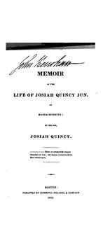 Cover of: Memoir of the life of Josiah Quincy, jun., of Massachusetts by by his son, Josiah Quincy.