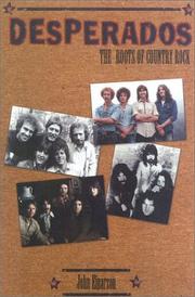 Cover of: Desperados: the roots of country rock